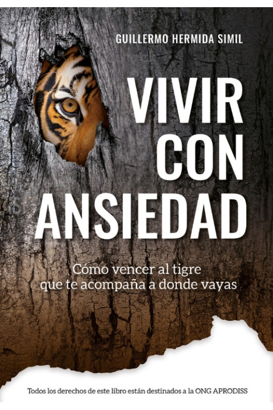 Vivir con ansiedad: Cómo vencer al tigre que te acompaña donde vayas (Preguntas incómodas)