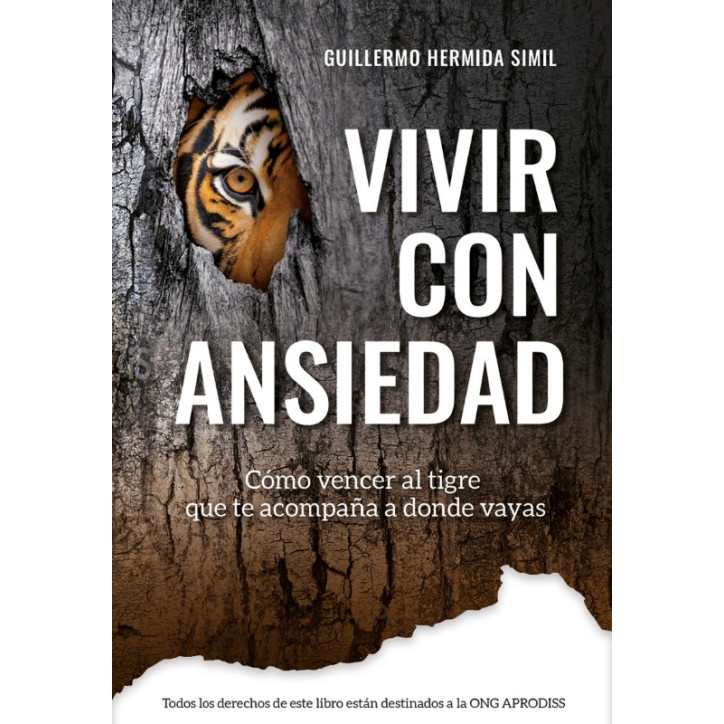 Vivir con ansiedad: Cómo vencer al tigre que te acompaña donde vayas (Preguntas incómodas)