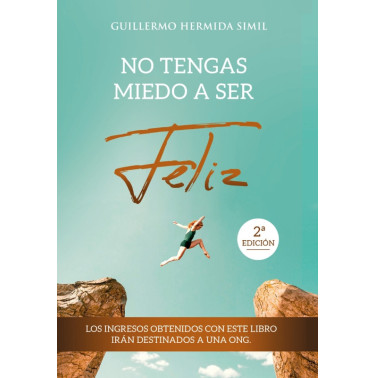 No tengas miedo a ser feliz (Preguntas incómodas)