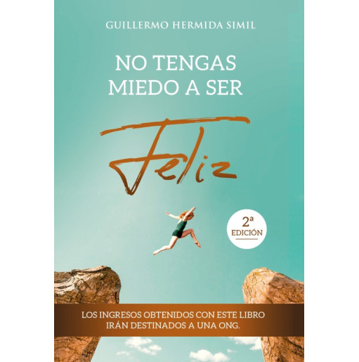 No tengas miedo a ser feliz (Preguntas incómodas)