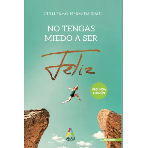 No tengas miedo a ser feliz (Preguntas incómodas)
