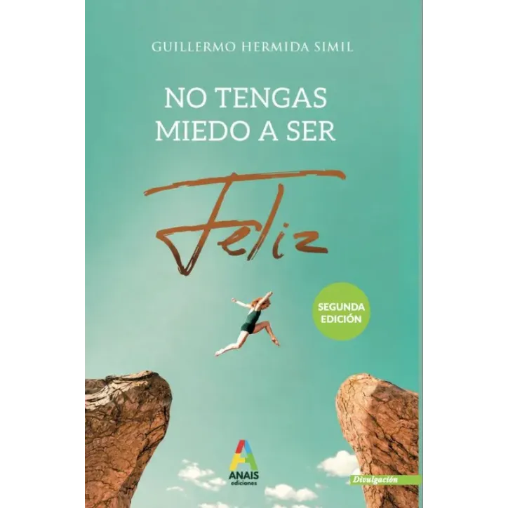 No tengas miedo a ser feliz (Preguntas incómodas)